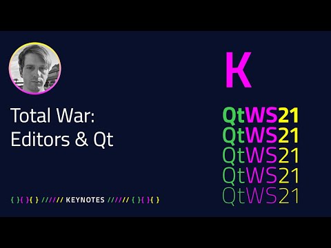 Total War Editors & Qt | Keynote | #QtWS21